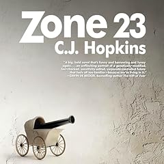 Zone 23 Audiolibro Por C. J. Hopkins arte de portada