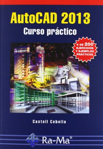 AutoCAD 2013. Curso práctico