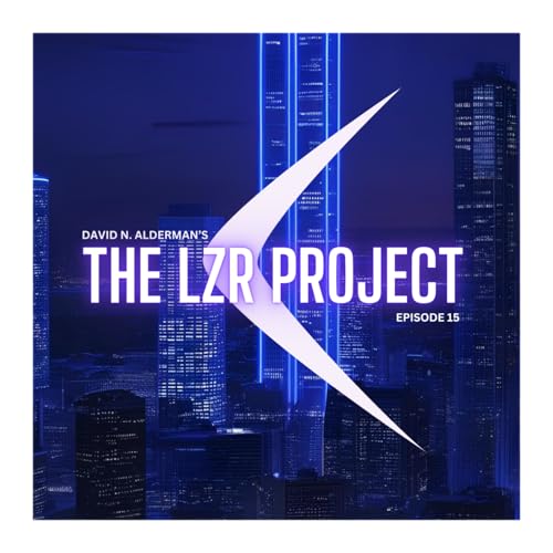The LZR Project - Episode #15