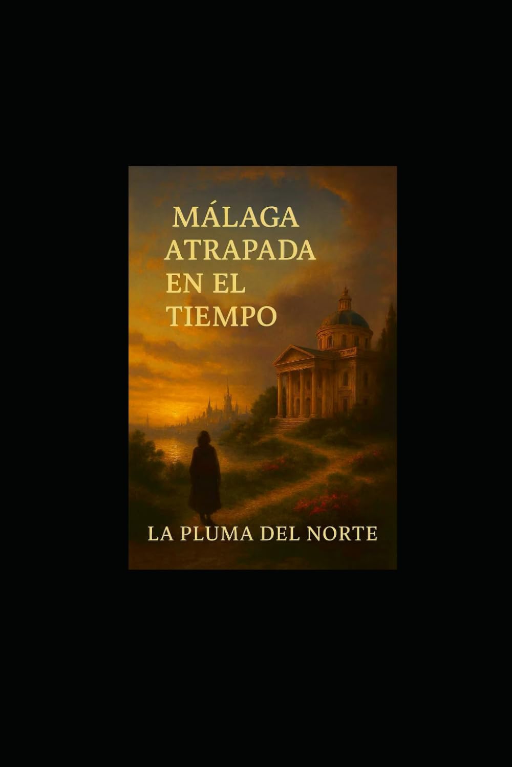 Málaga Atrapada en el tiempo (“Viaje sin destino”)