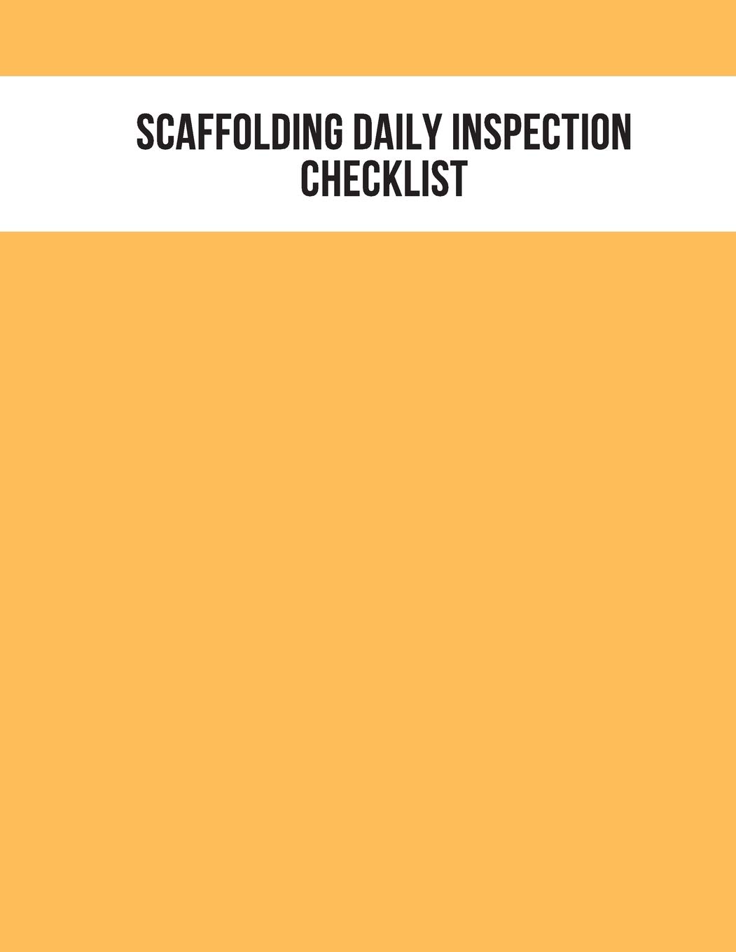 Buy Scaffolding Daily Inspection Checklist Daily & Safety project