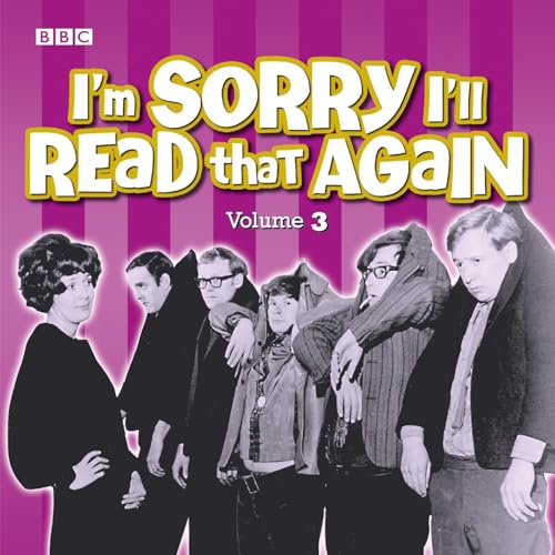 I'm Sorry I'll Read That Again: Volume 3 by BBC Radio Comedy