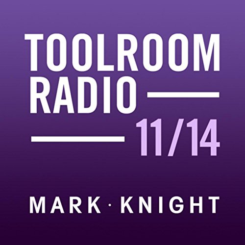 Toolroom Knights Radio November 2014 Mark Knight