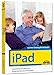 Produktbild iPad - Leichter Einstieg für Senioren: aktuell zu iOS 8 System