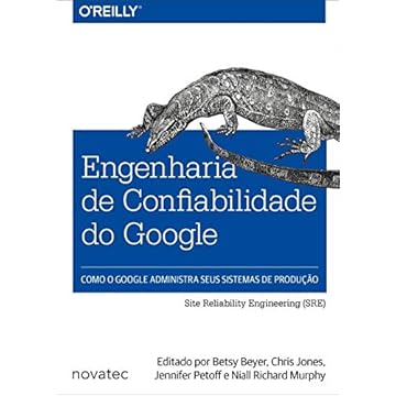 Capa do livro Engenharia de Confiabilidade do Google: Como o Google Administra Seus Sistemas de Produção