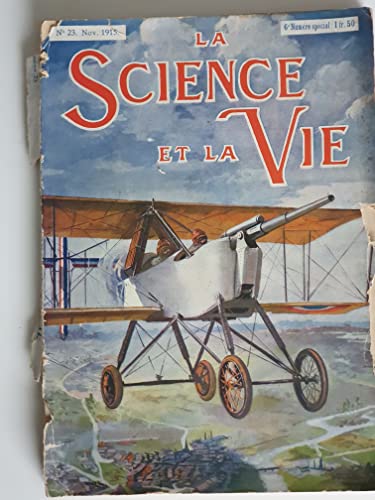  LA SCIENCE ET LA VIE No. 23 (L\'activité industrielle des Etats - Unis pendant la guerre; Les peuples balkaniques et leurs aspirations nationales; La navigation aérienne nocturne