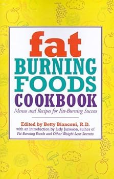 Fat-Burning Foods Cookbook: Menus and Recipes for Fat-Burning Success