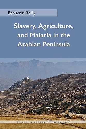 Buy Slavery, Agriculture, and Malaria in the Arabian Peninsula (Ohio University Press Series in Ecology and History) — BookShops.in