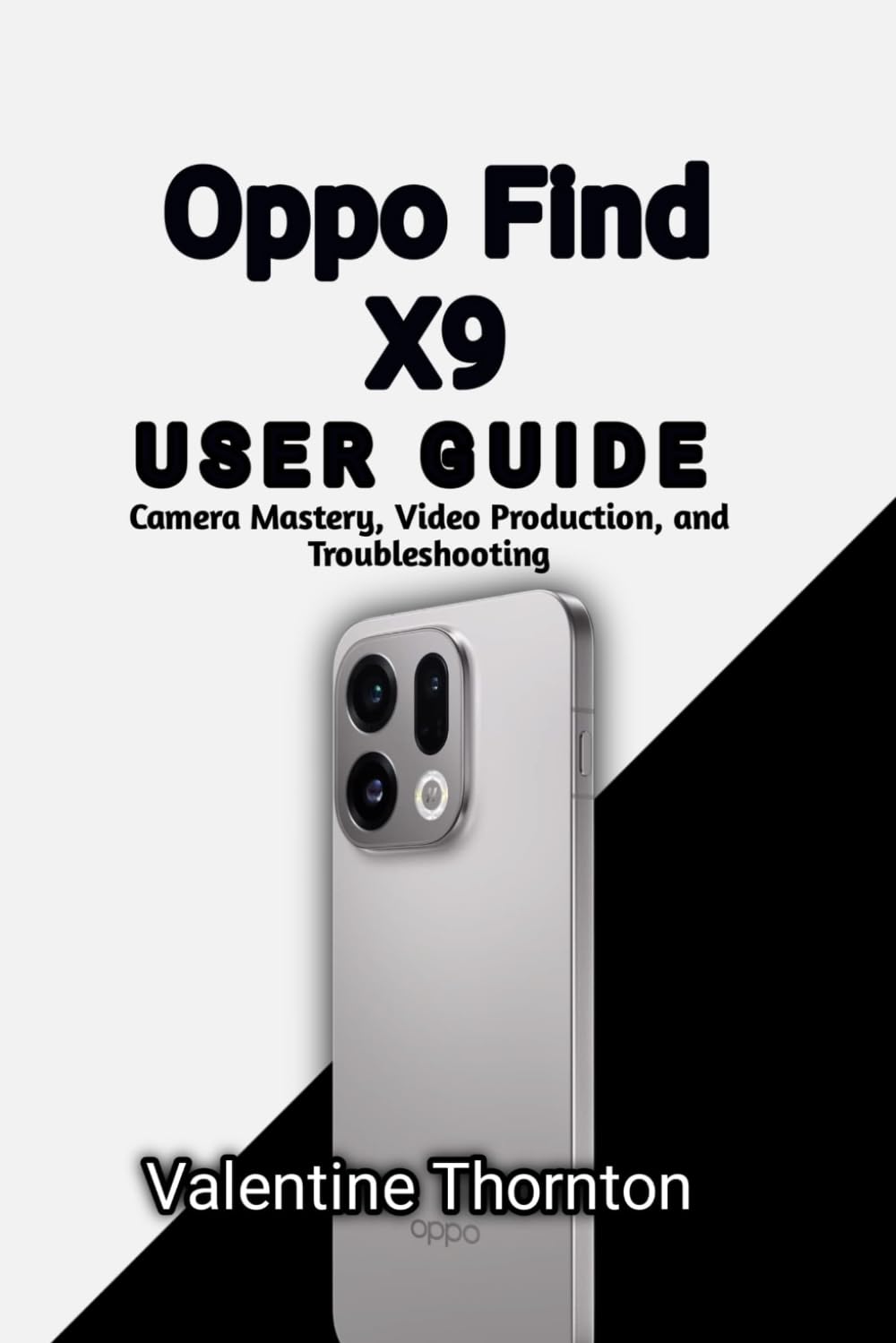 Oppo Find X9 User Guide: Camera Mastery, Video Production, and Troubleshooting