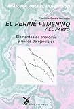  El Perine Femenino y El Parto (Spanish Edition) by Blandine Calais Germain(1998-10)