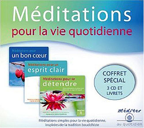 Méditations pour la vie quotidienne: Coffret contenant 3 CD et livrets [CD-ROM]