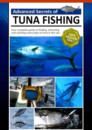 Advanced Secrets of Tuna Fishing