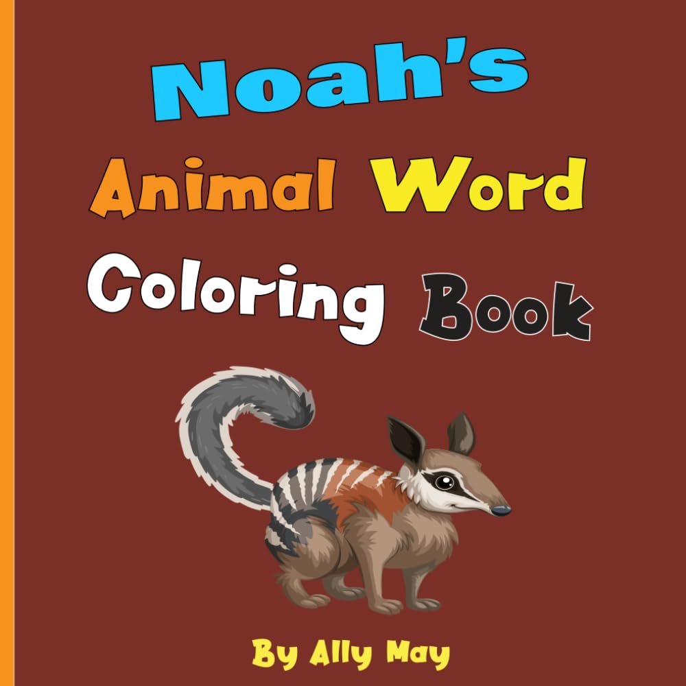 Noah's Animal Word Coloring Book: Learn Animal Names for Toddlers & Preschool Kids