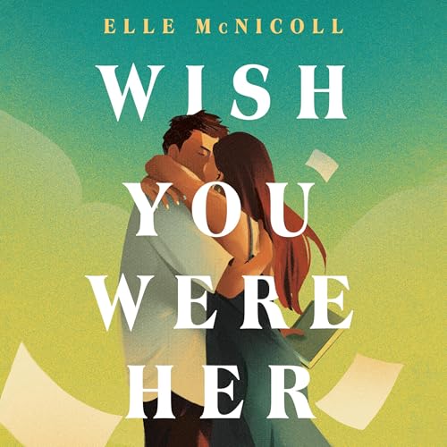 Wish You Were Her | Elle McNicoll episode artwork