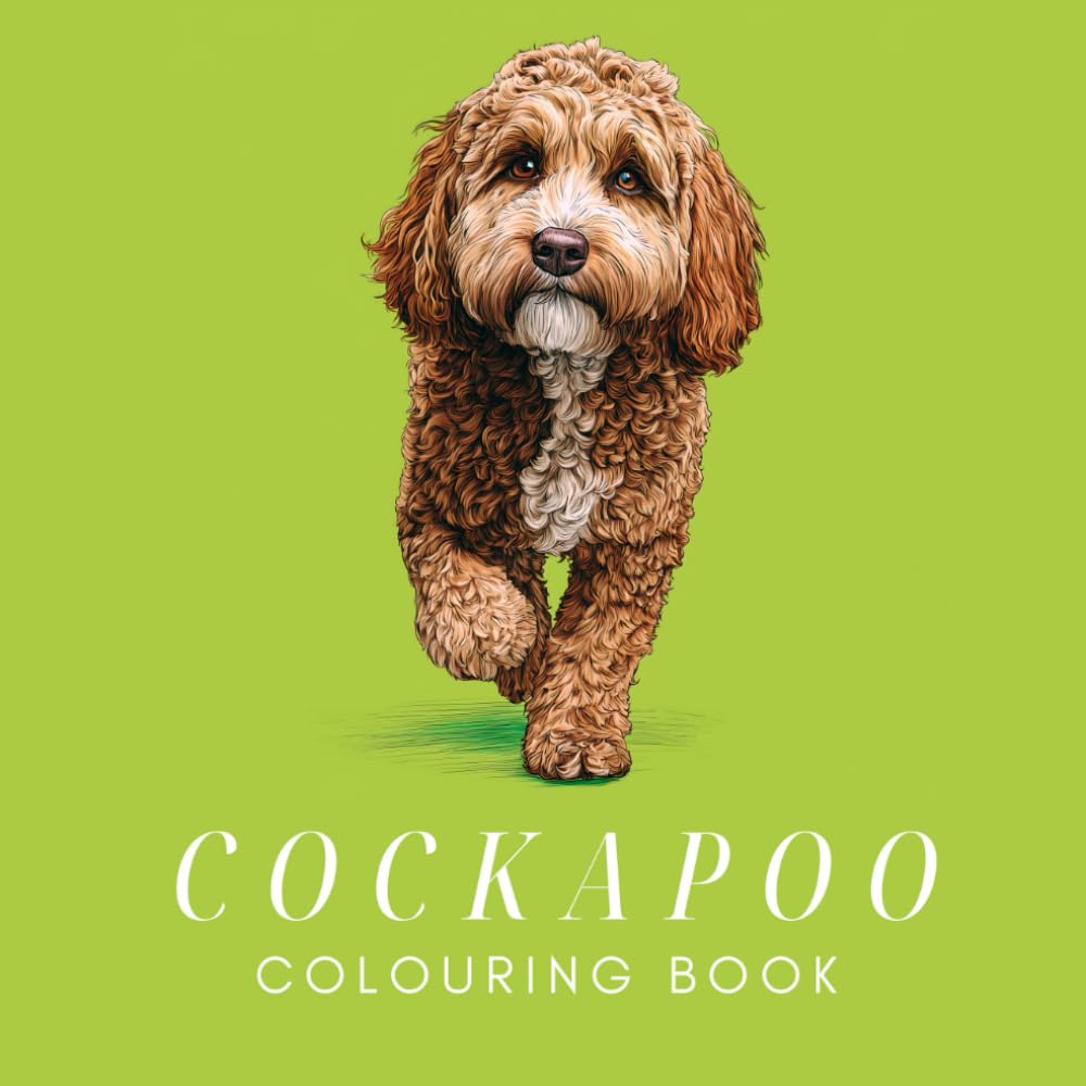 Cockapoo Colouring Book: Relax with this gorgeous and adorable collection of amazing doodle dogs – a perfect gift for all dog lovers, detailed illustrations for adults and children.