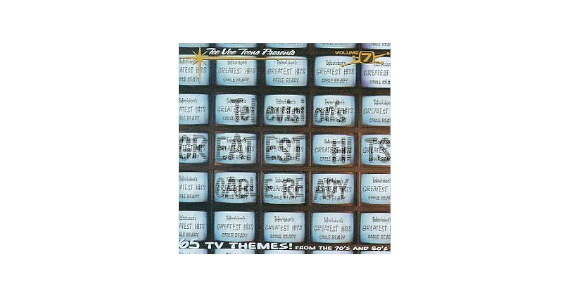 洋楽 Television's Greatest Hits Volume 7 Television's Greatest Hits, Vol. 7: Cable Ready by Various