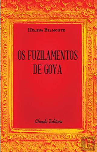 Fuzilamentos de Goya (Portuguese Edition)