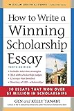 How to Write a Winning Scholarship Essay: 30 Essays That Won Over $3 Million in Scholarships
