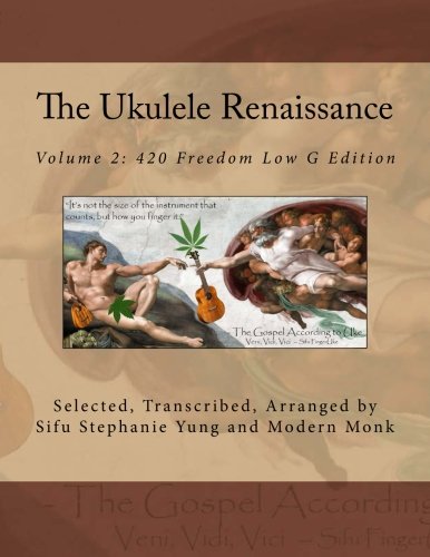 The Ukulele Renaissance: Volume 2: 420 Freedom Low G Edition