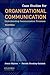 Case Studies for Organizational Communication: Understanding Communication Processes