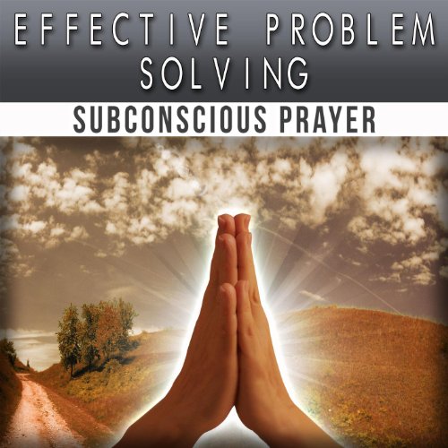Play Effective Problem Solving by Subconscious Prayer on Amazon Music
