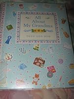 All About My Grandma: Then and Now B000RYTDPW Book Cover