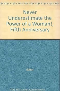 Hardcover Never Underestimate the Power of a Woman!, Fifth Anniversary Book