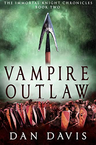 Vampire Outlaw (The Immortal Knight Chronicles Book 2)