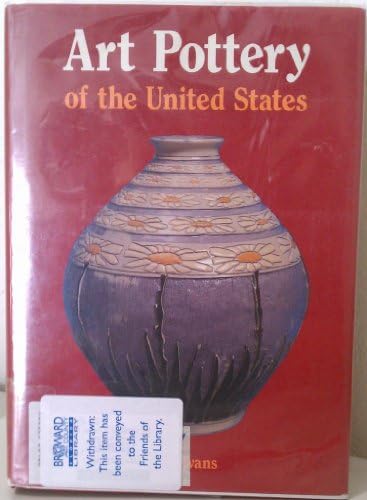 Art Pottery of the United States: An Encyclopedia of Producers and Their Marks, Together With a Directory of Studio Potters Working in the United st Hardcover โ Import, 1 June 1990