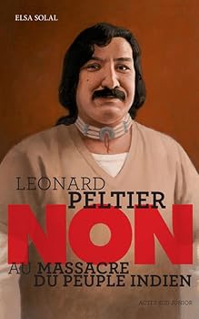 Leonard Peltier : "Non au massacre du peuple indien" - Book  of the Ceux qui ont dit non