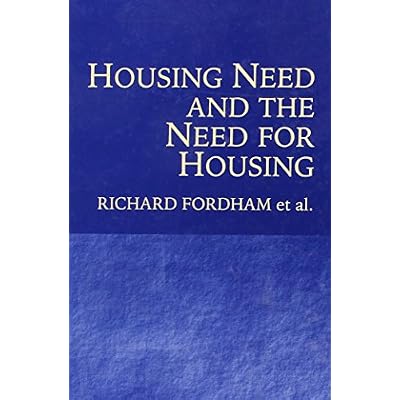 Housing Need and the Need for Housing