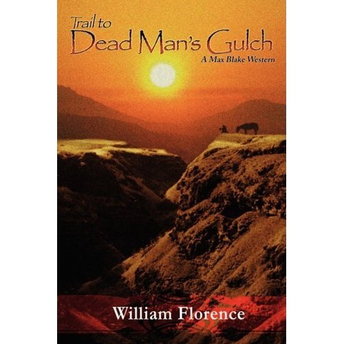 Trail to Dead Man's Gulch (Max Blake Westerns Book 2) Kindle edition