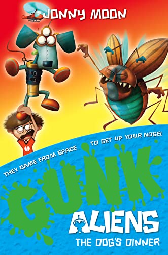 The Dog's Dinner (Gunk Aliens, Book 3) (Gunk Aliens, 3, Band 3)