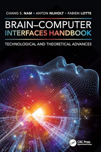 Brain–Computer Interfaces Handbook: Technological and Theoretical Advances
