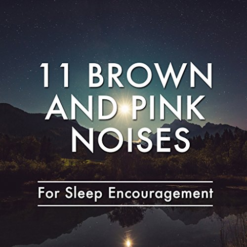 Amazon.com: 11 Brown and Pink Noises for Sleep Encouragement : Brown ...