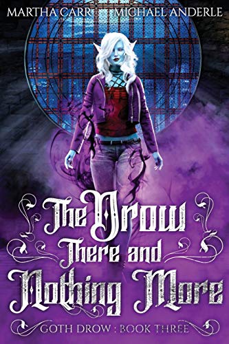 The Drow There and Nothing More: 3 (Goth Drow) view 2