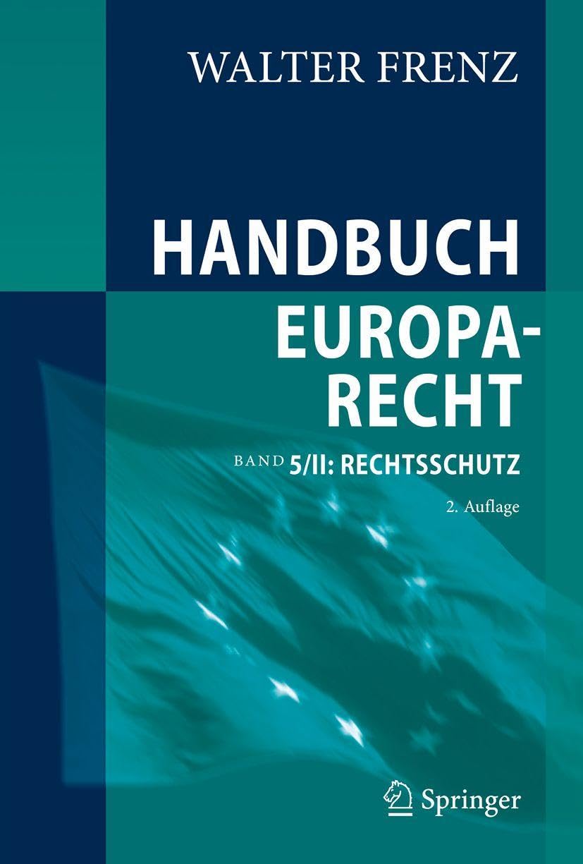 Handbuch Europarecht: Band 5/II: Rechtsschutz