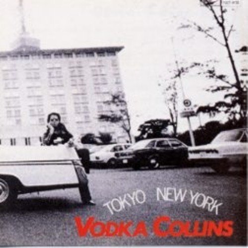 Vodka Collins Tokyo New York Music