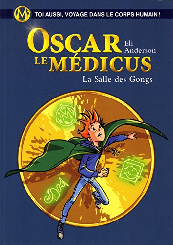 La Salle des gongs: Oscar le Médicus