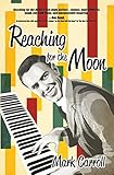 Reaching for the Moon: A Memoir