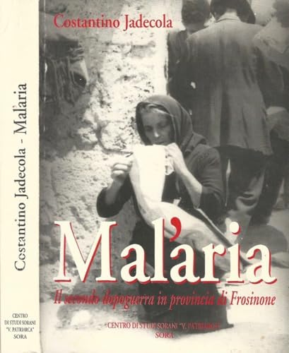 Mal'aria. Il secondo dopoguerra in provincia di Frosinone
