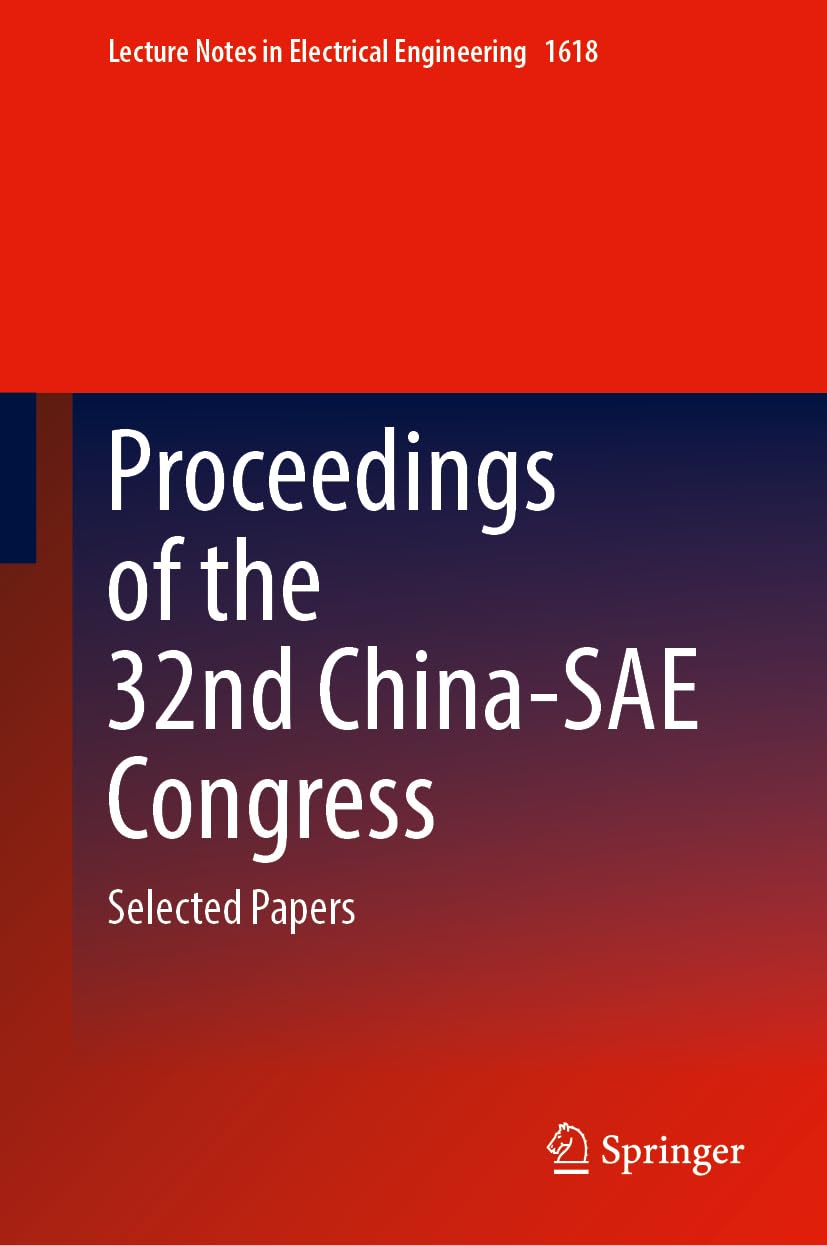 Proceedings of the 32nd China-SAE Congress: Selected Papers (Lecture Notes in Electrical Engineering, 1618)