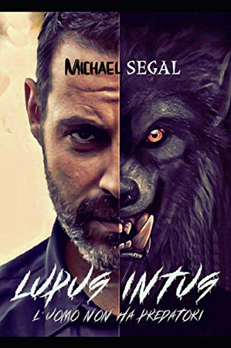 Lupus Intus: L'uomo non ha predatori