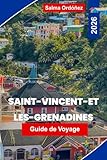 Saint-Vincent-et-les-Grenadines Guide de voyage 2026: Découvrez le paradis...