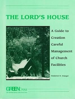 Paperback The Lord's House: A Guide to Creation Careful Management of Church Facilities Book