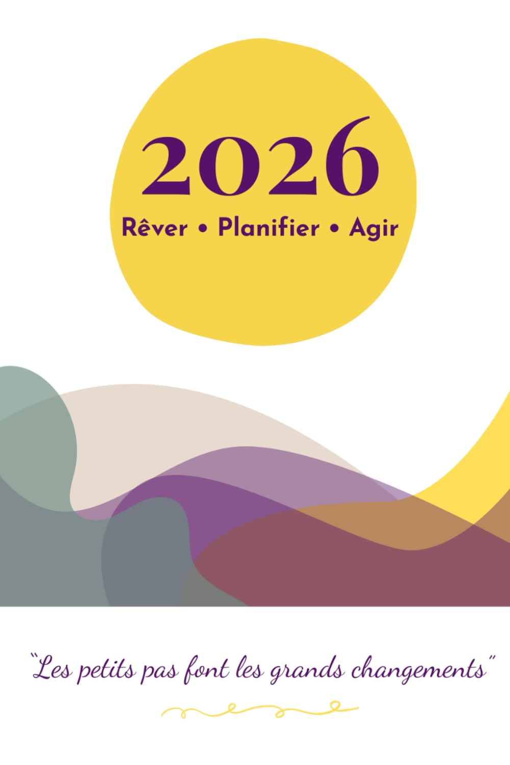 Agenda 2026 – Carnet d’Introspection, d’Organisation et de Planification | Planner Annuel Daté | Rêver, Planifier, Agir: Oracles Mensuels, Trackers, ... année alignée et inspirée. Version Violette
