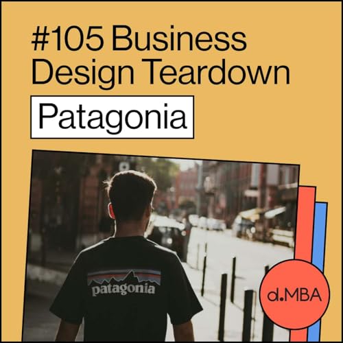 105- Patagonia - Business Design Teardown cover art