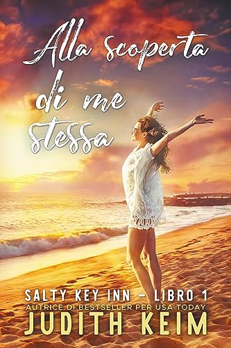ALLA SCOPERTA DI ME STESSA: titolo originale: Finding Me (La Serie di Salty Key Inn Vol. 1)