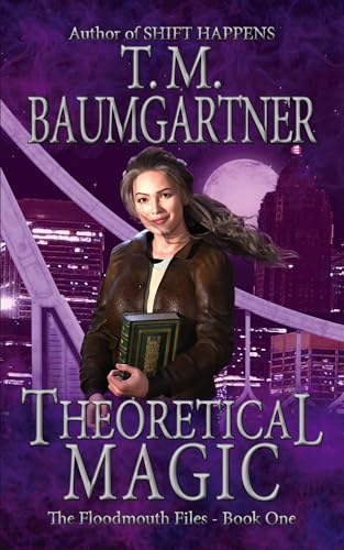 Theoretical Magic (The Floodmouth Files Book 1)