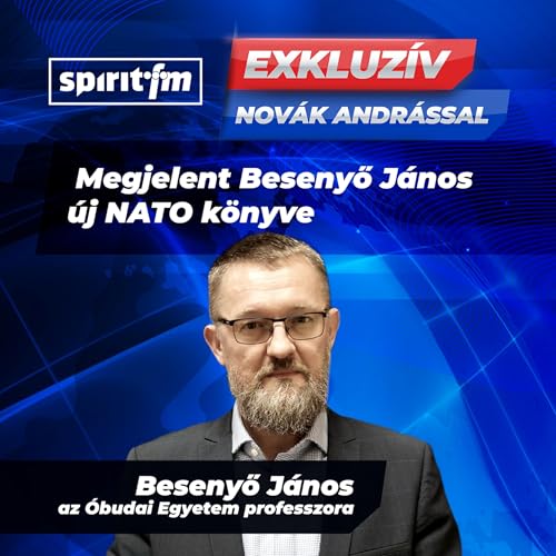 Megjelent Besenyő J&aacute;nos &uacute;j NATO k&ouml;nyve | EXKLUZ&Iacute;V